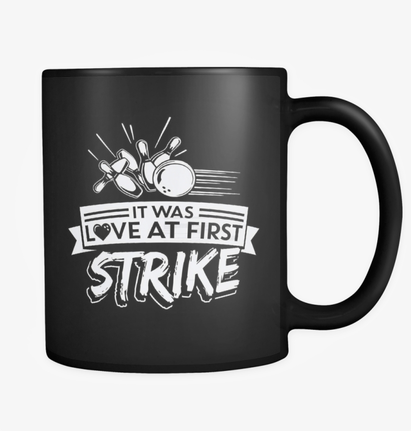 Bowling Coffee Mug 11oz Black - Coffee Is Strong With This One, transparent png download