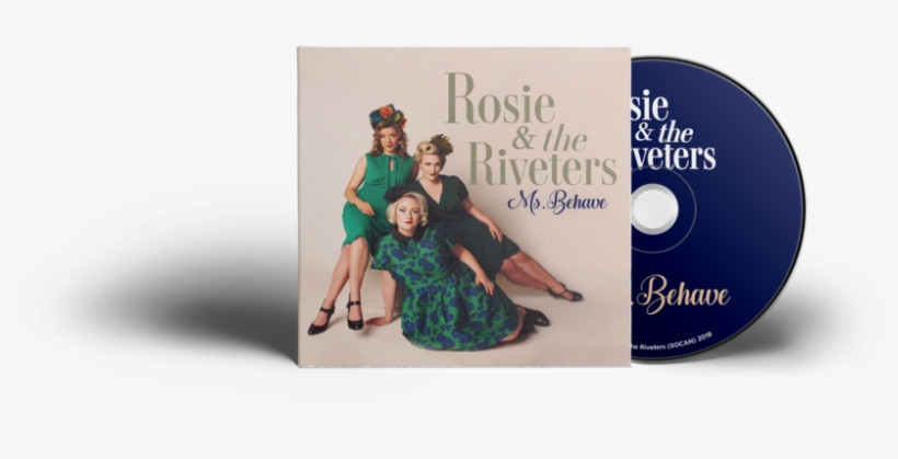 Behave Rosie & The Riveters - Music, transparent png download