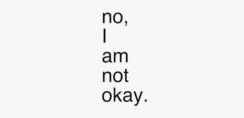 I Am Not Ok - Parallel, transparent png download