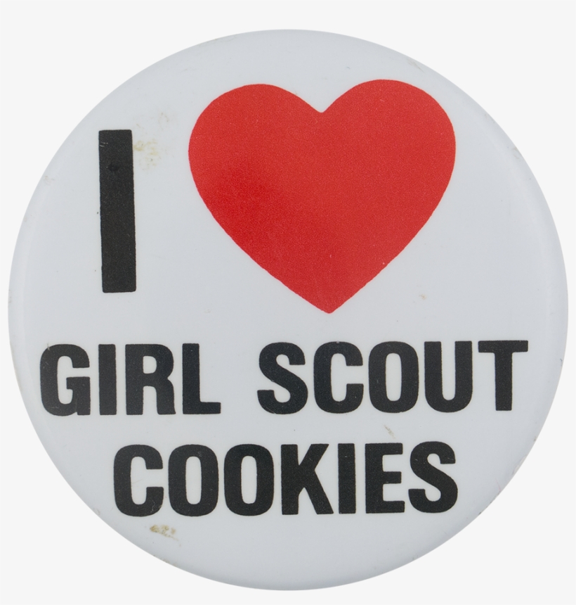 I Love Girl Scout Cookies - Love To Bake And Cook, transparent png download