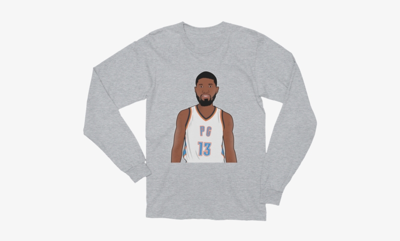 Thunder Sf Paul George - All Of Us Unisex Long Sleeves, transparent png download