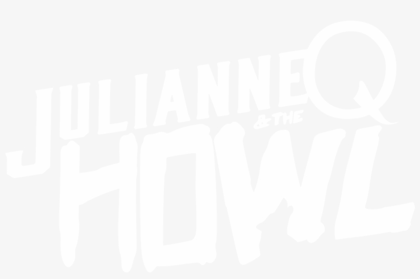 Julianne Q Music - Julianne Q & The Howl, transparent png download