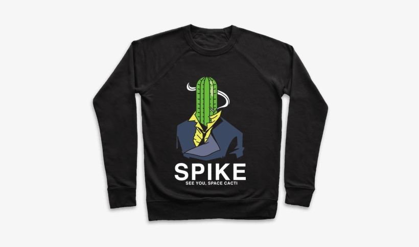 Spike Cactus Cowboy Bebop Pullover - Ass Eating Tshirts, transparent png download