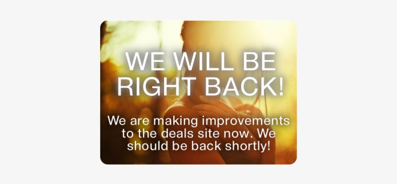 We Are Improving Your Experience Be Right Back - Poster, transparent png download