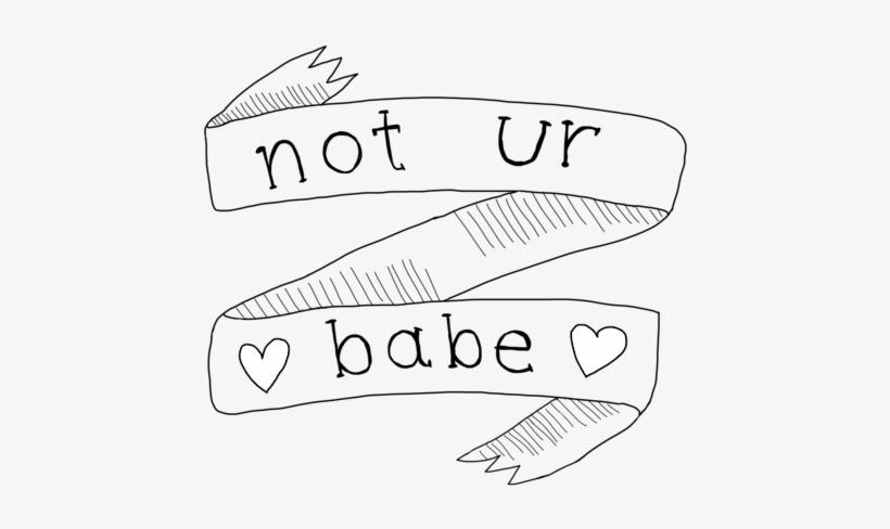 Babe, Banner, And Black Image - Not Ur Babe Transparent, transparent png download
