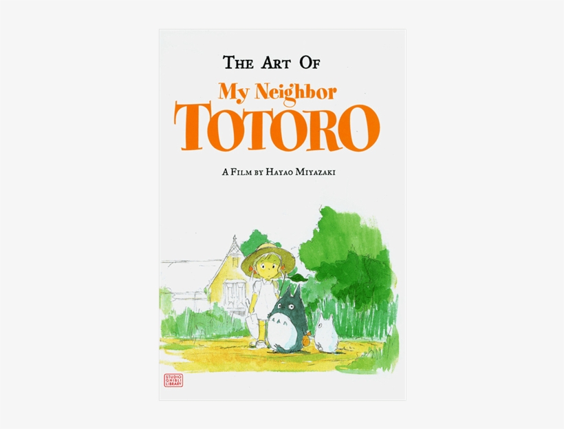 The Art Of My Neighbor Totoro - Art Of My Neighbor Totoro By Hayao Miyazaki, transparent png download