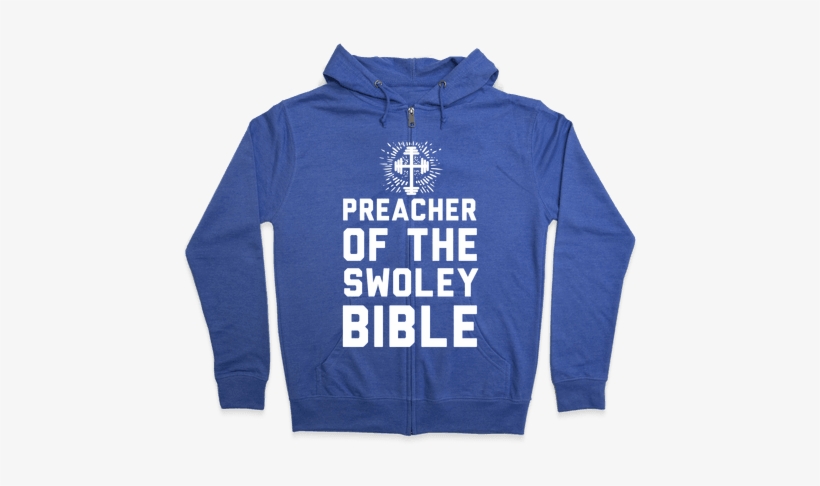 Preacher Of The Swoley Bible Zip Hoodie - Hoodie, transparent png download