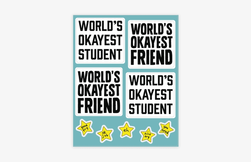 World's Okayest Sticker/decal Sheet - Best Gift - Worlds Okayest Student Hoodie/t-shirt/mug, transparent png download