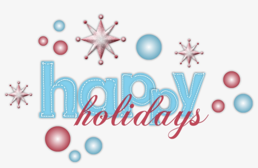 Happy Holidays Png - Happy Holidays Images 2017, transparent png download
