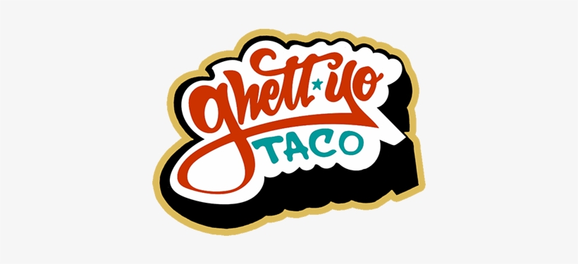 Ghett Yo Taco 420 Logo - Taco, transparent png download