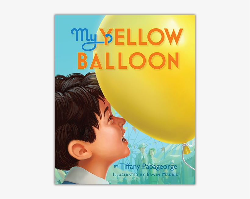 My Yellow Balloon By Tiffany Papageorge - Tiffany Papageorge, transparent png download