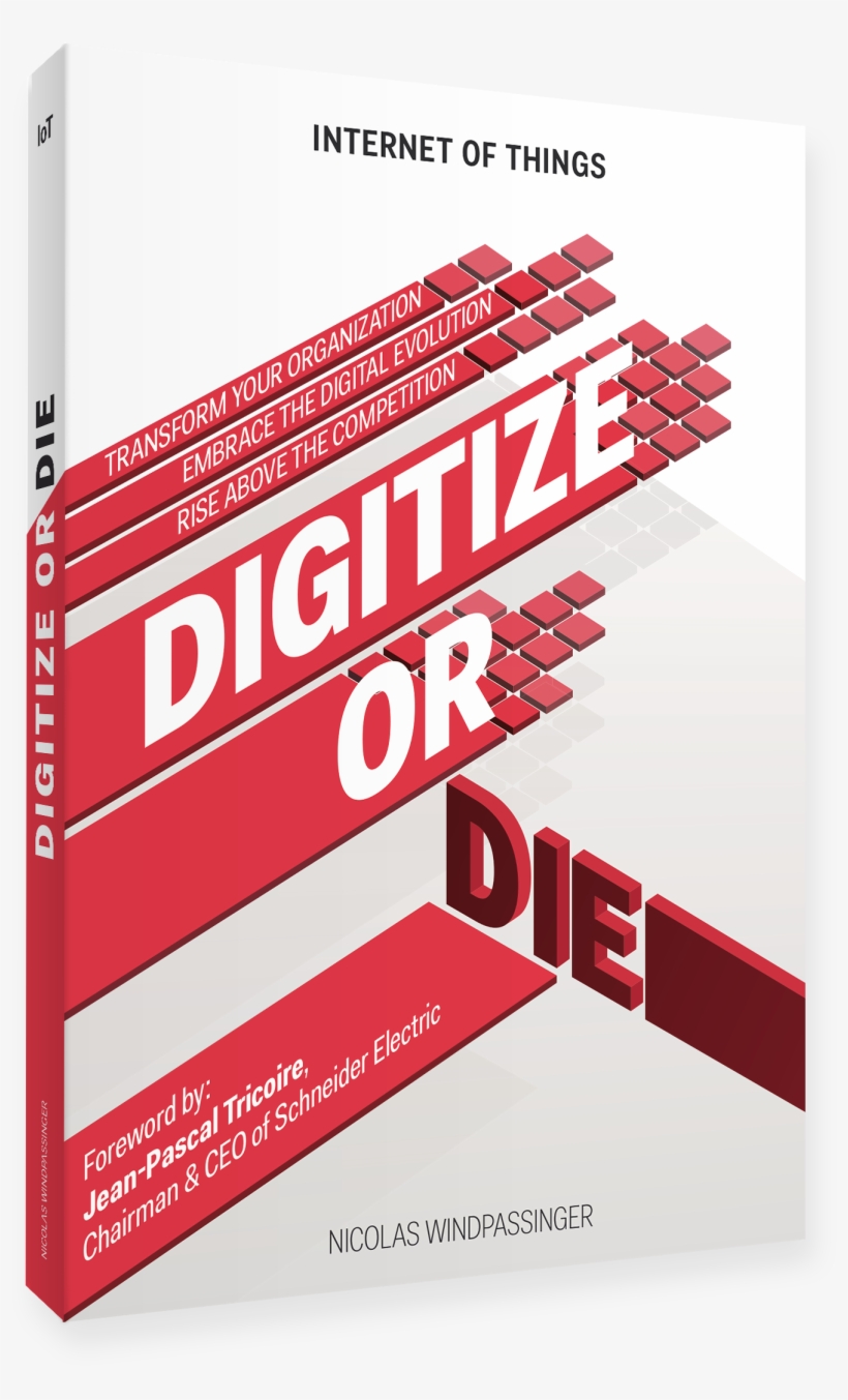 The Window Of Opportunity To Take Advantage Of Iot - Digitize Or Die, transparent png download