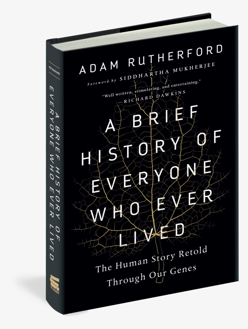 And It's Received Some Wonderful Attention In The News - Brief History Of Everyone Who Ever Lived By Adam Rutherford, transparent png download