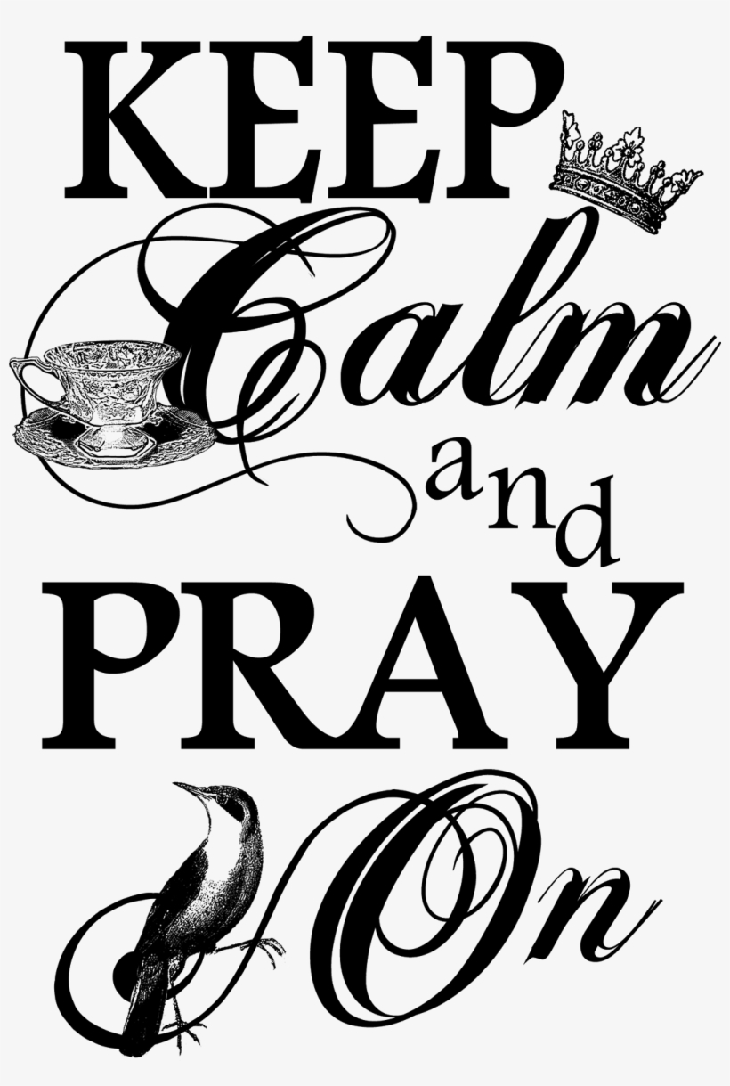 Keep Calm Png Image - Keep Calm And Pray, transparent png download