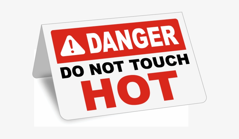 Danger Do Not Touch Hot Tent Sign - Osha Ansi Safety Sign Standards, transparent png download