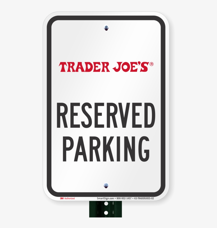 Reserved Parking Sign, Trader Joes - High Resolution Handicap Parking ...