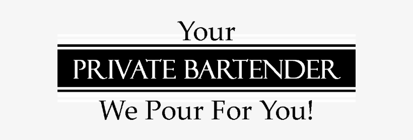 We Pour For You - Your Private Bartender, transparent png download