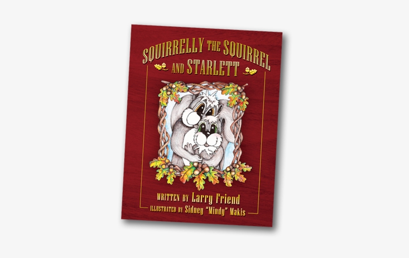Squirrelly Cover Angle - Squirrelly The Squirrel And Starlett [book], transparent png download