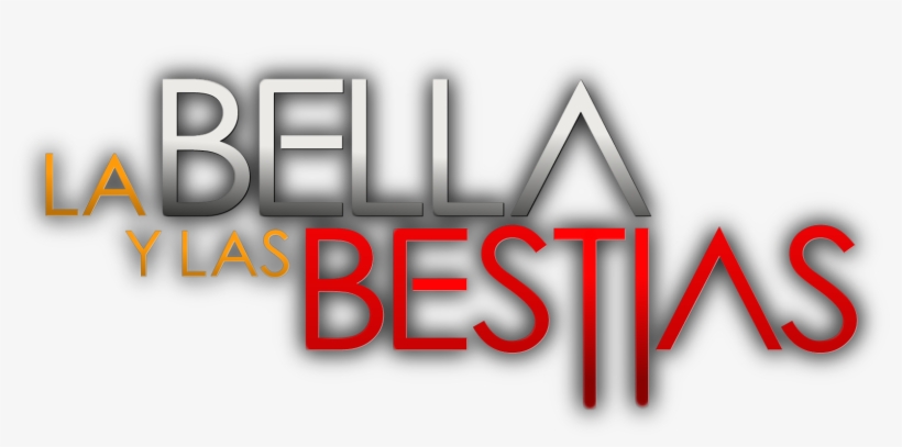 La Bella Y Las Bestias - Bella Y Las Bestias Univision, transparent png download