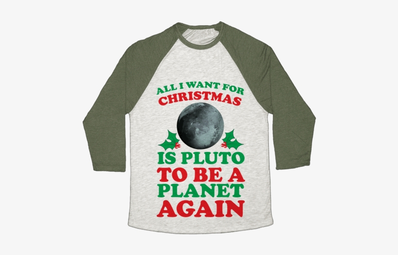 All I Want For Christmas Is Pluto To Be A Planet Again - Gardening Shirt, transparent png download