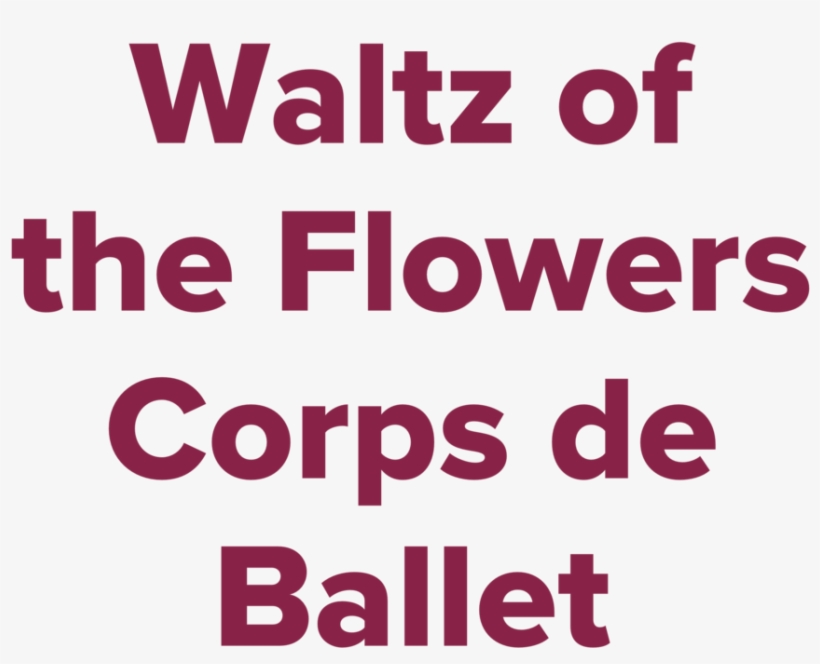 Waltz Of The Flowers Corps De Ballet Label, transparent png download
