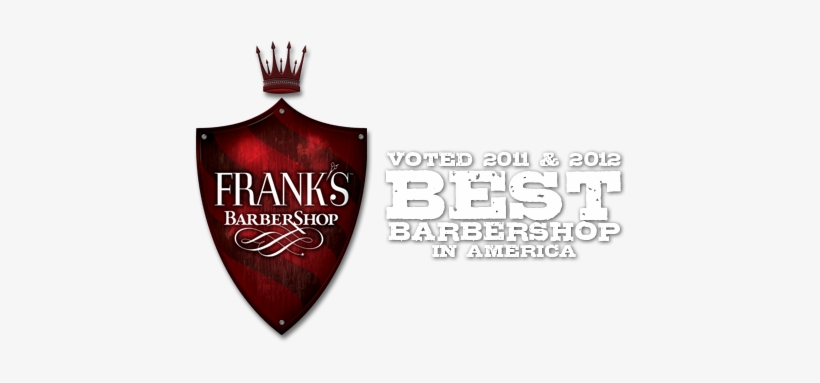 The Votes Are In Frank's Barbershop Wins Best Barbershop - Shield, transparent png download