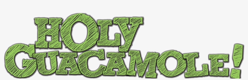Holy Guacamole, transparent png download