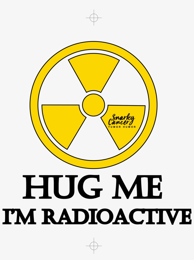 Hug Me I'm Radioactive Tee - Circle, transparent png download