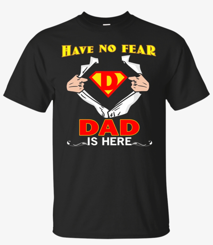 Dad Superhero T Shirt And Have No Fear Mom Is Here - Red Click Here Button, transparent png download