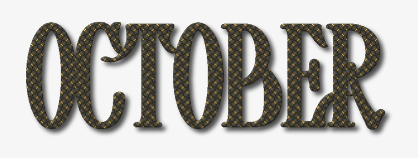 I Moved, Went On A Corporate Retreat That I Had Been - October Word Png, transparent png download