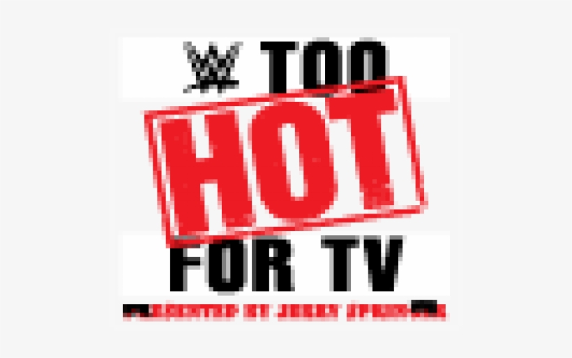 Too Hot For Tv Png, transparent png download