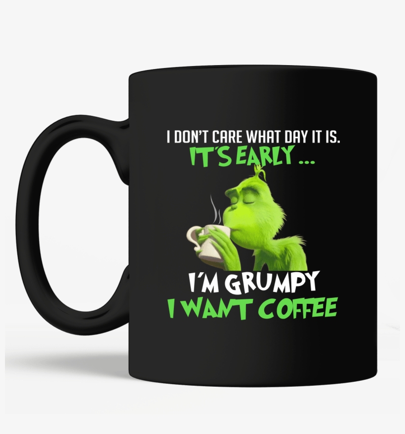 Grinch I Don't Care What Day It Is It's Early I'm Grumpy - Ipantellas Logo, transparent png download
