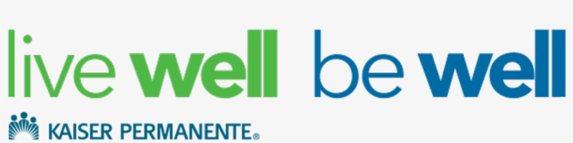 Kaiser Permanente - Kaiser Permanente Live Well Be Well, transparent png download