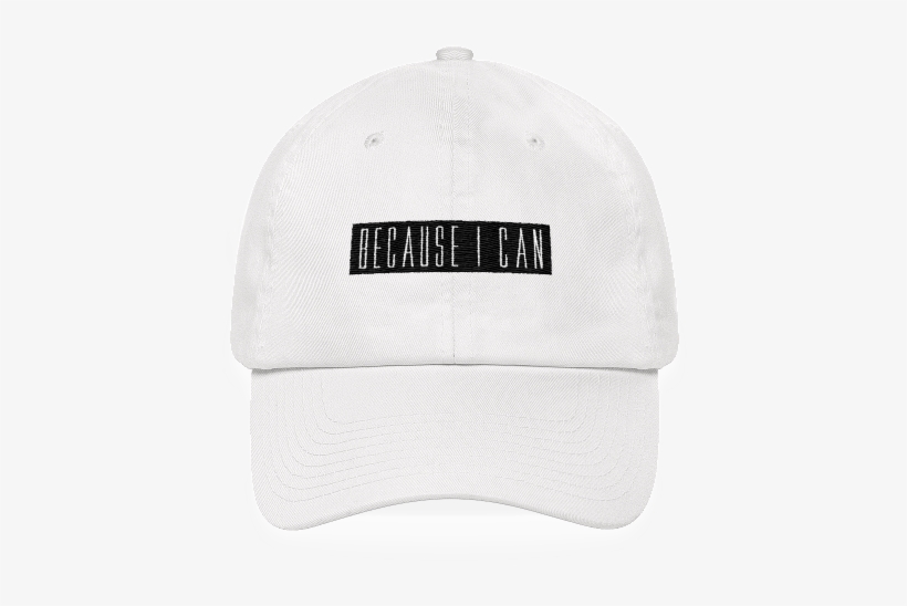 Because I Can Dad Hat [more Colors] - Baseball Cap, transparent png download