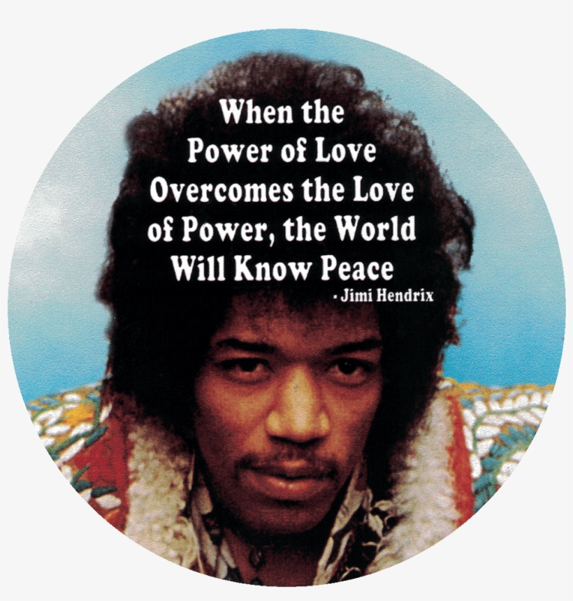 When The Power Of Love Overcomes The Love Of Power, - Power The World Will Know, transparent png download