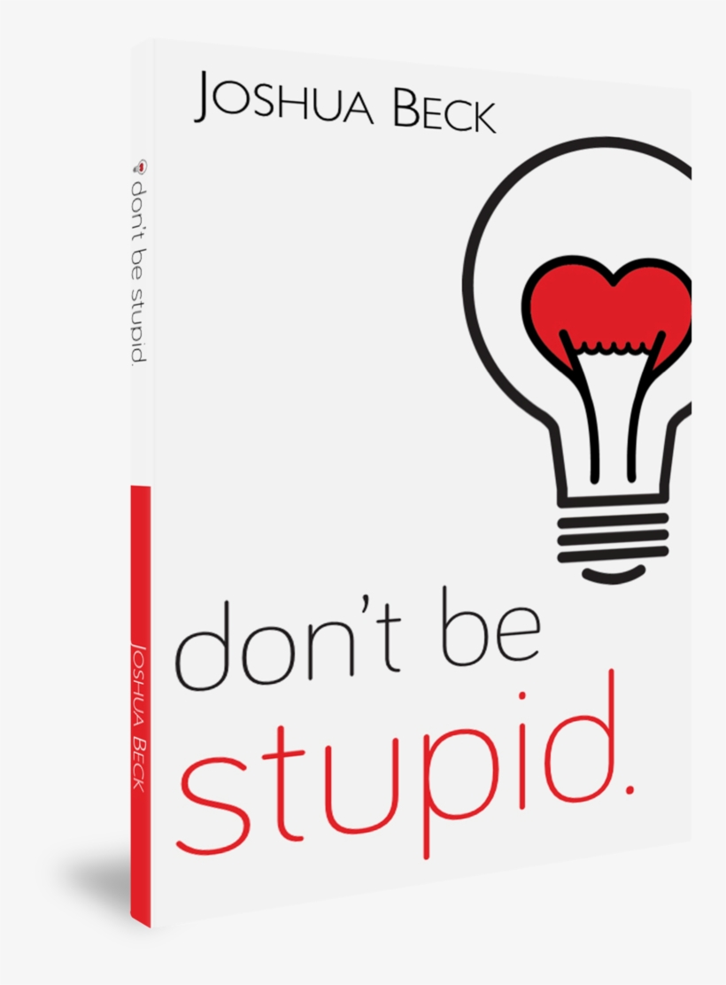 Thin Book 01 - Don't Be Stupid.: A Call For Christians To Believe, transparent png download