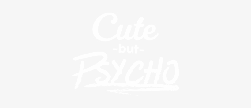 Cute But Psycho, transparent png download