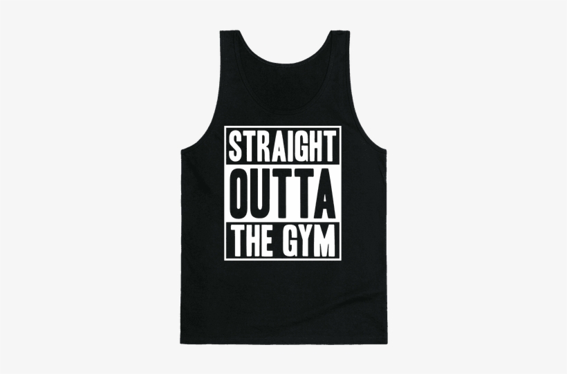 Straight Outta The Gym Tank Top - Pitch Don T Kill My Vibe, transparent png download
