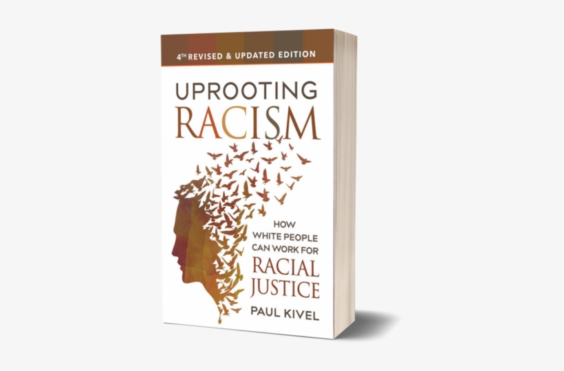 For A Number Of Different And Often Unsettling Reasons, - Uprooting Racism - 4th Edition: How White People Can, transparent png download