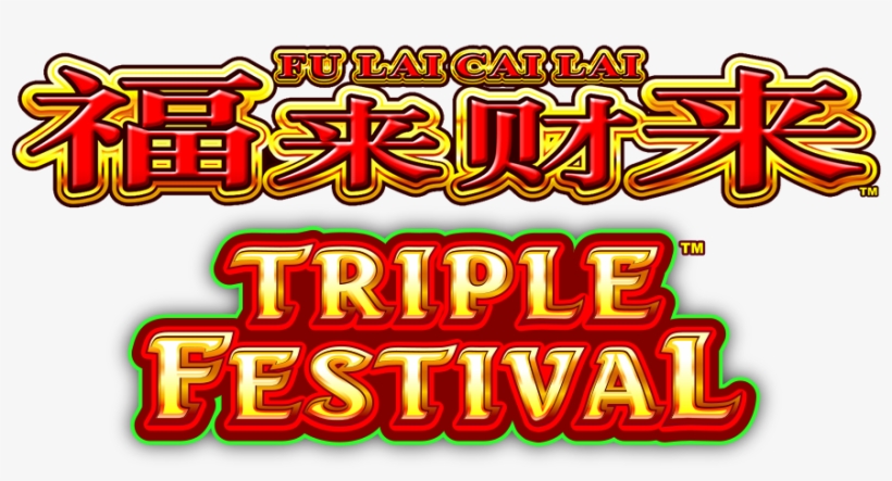 Fu Lai Cai Lai Triple Festival Logo - Fu Lai Cai Lai, transparent png download