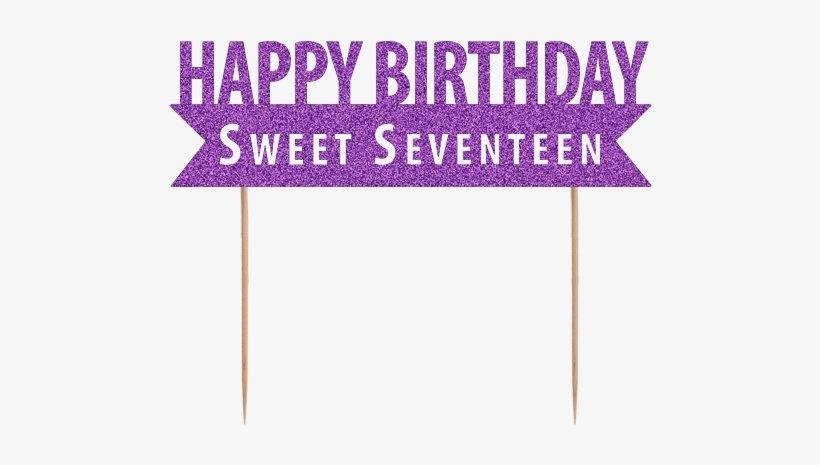 #topper2 - Happy Sweet Seventeen Png, transparent png download