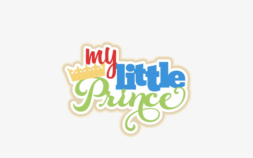 My Little Prince Svg Scrapbook Title Prince Svg Cut - My Cute Little Prince, transparent png download