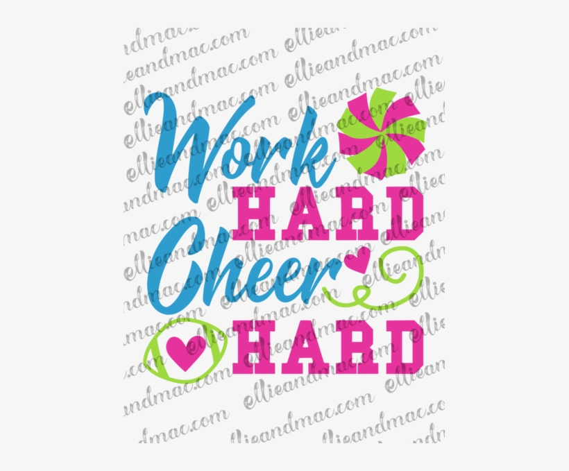 Work Hard Cheer Hard Svg Cutting File Ellie And Mac - Pdf, transparent png download
