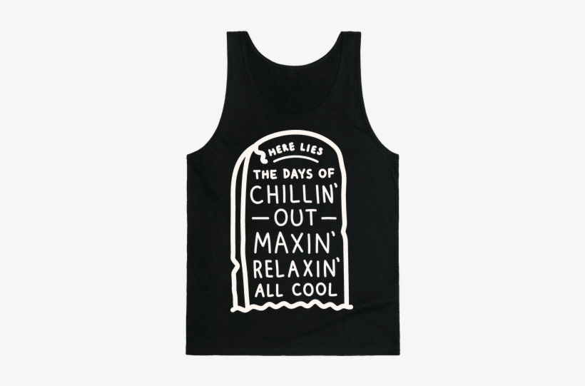 Here Lies The Days Of Chillin Out Maxin Relaxin All - Forget Glass Slippers This Princess Wears Sneakers, transparent png download
