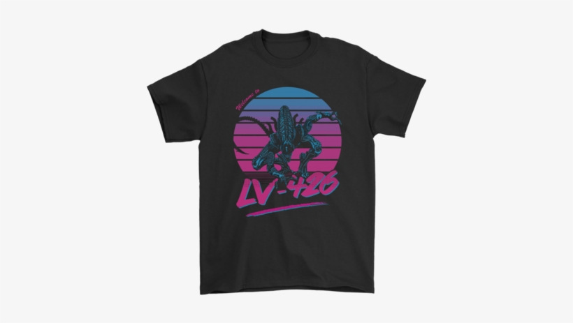 Welcome To Aliens Lv426 Xenomorph Retro Style Shirtsthe - Welcome To Lv 426, transparent png download