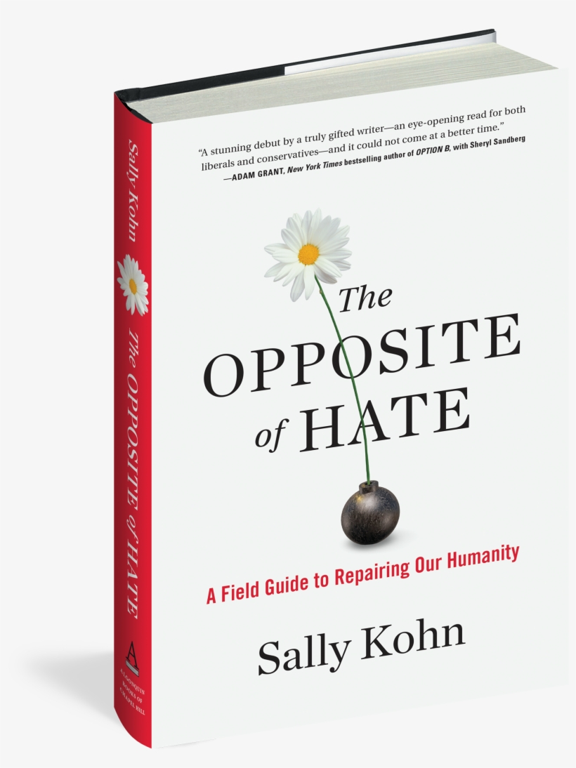 The Opposite Of Hate - Opposite Of Hate Sally Kohn, transparent png download