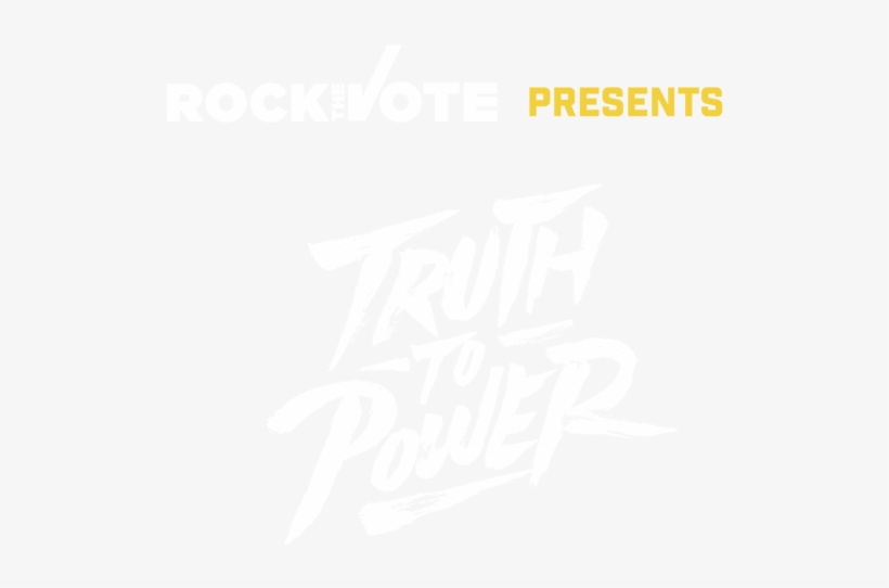 Truth To Power - Rock The Vote, transparent png download