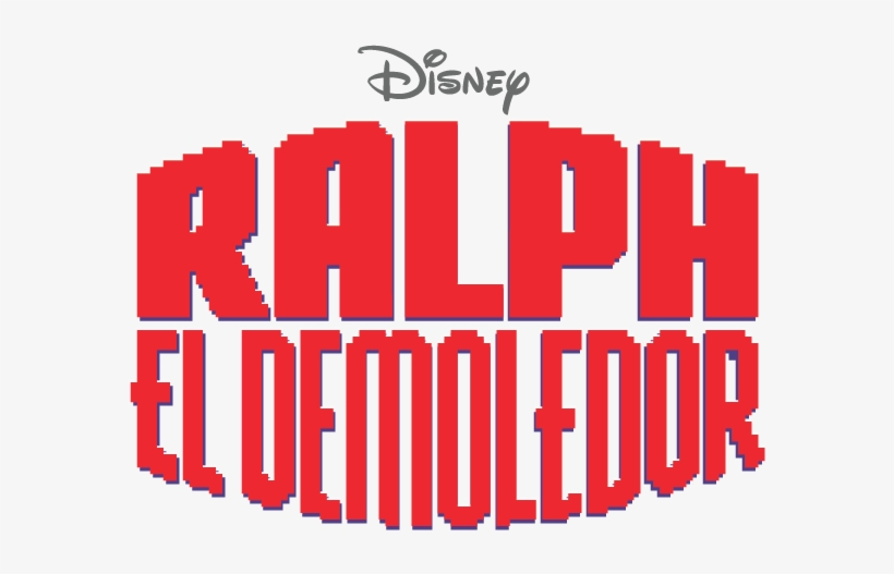 Ralph El Demoledor Logo Latin Spanish - Ralph El Demoledor Disney, transparent png download