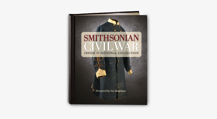 Owning This Beautiful Coffee Table Book Is Like Having - Smithsonian Civil War: Inside The National Collection, transparent png download