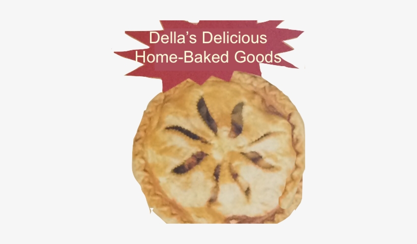 Della's Delicious Home-baked Goods - Sweet Dough Pie, transparent png download